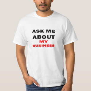 私のビジネスについて私に尋ねて下さい Tシャツ