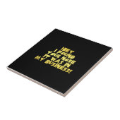 私のビジネスの皮肉なジョークにあなたの鼻 タイル (側面)