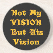 私のビジョンではなく彼のヴィジョンアートプリント コースター (正面)