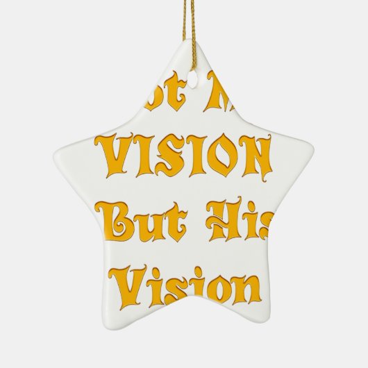 私のビジョンではなく彼のヴィジョンアートプリント セラミックオーナメント (右)