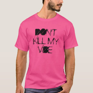 私のビブシャツをピンクの熱いピンクで殺さない Tシャツ