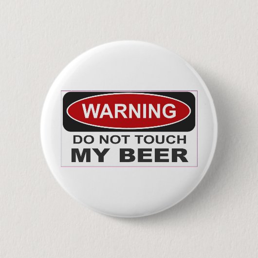 私のビールに触れないで下さい 缶バッジ (正面)
