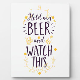 私のビールを持って、これを見る フォトプラーク