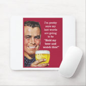 私のビールを握り、これを見て下さい! マウスパッド (マウス)