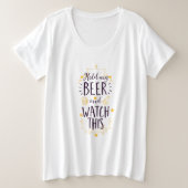 私のビールを見る プラスサイズTシャツ (デザイン正面)
