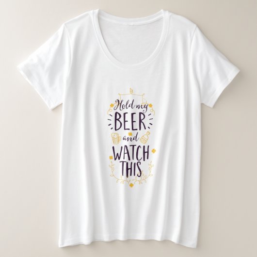 私のビールを見る プラスサイズTシャツ (デザイン正面)