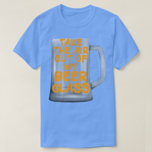 私のビールグラスから空気を抜いて Tシャツ (デザイン正面)