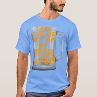 私のビールグラスから空気を抜いて Tシャツ