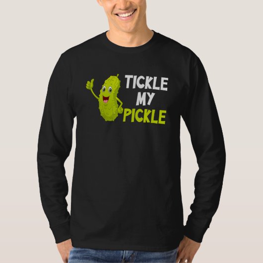 私のピクルスをくすぐって Tシャツ (正面)