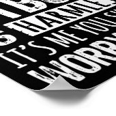 私のピットブルは私に害はない心配するべきだ ポスター (角)