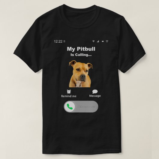 私のピットブルは2を呼んでいる Tシャツ (デザイン正面)