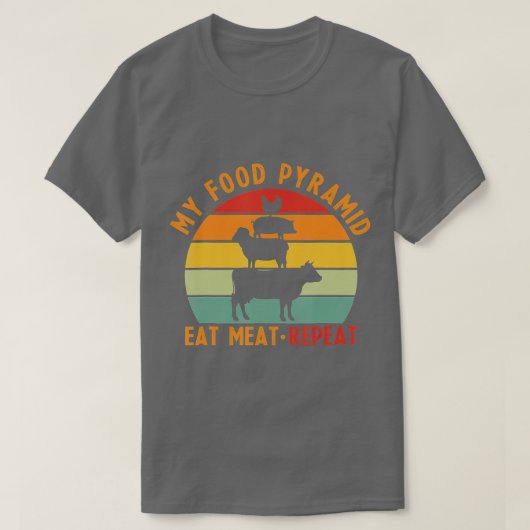 私のピラミッド食べ型の食べ物は肉おもしろい愛好家を反復 Tシャツ (デザイン正面)