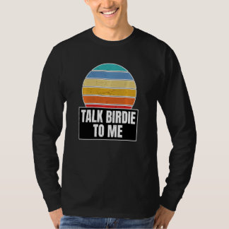 私のファンに話しバーディーのためのゴルファーのゴルフパン Tシャツ