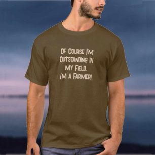 私のフィールドで優れている。農家 Tシャツ