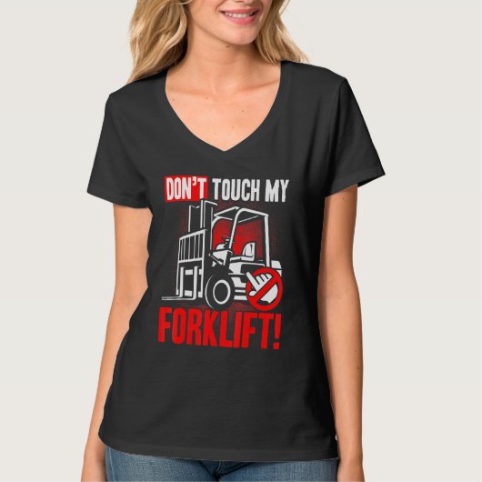 私のフォークリフトオペレーター倉庫作業員に触れるな Tシャツ (正面)