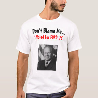 私のフォード責任にしないで下さい Tシャツ