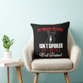 私のフランスのブルドッグは甘やかされていない クッション (椅子)