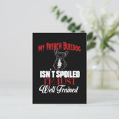 私のフランスのブルドッグは甘やかされていない ポストカード (スタンド正面)