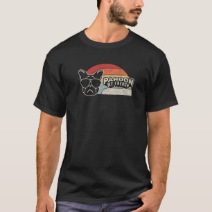 私のフランス語を許して ビンテージ フレンチブルドッグ 1 Tシャツ