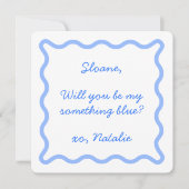 私のブルーな何かになってくれる？ ブライズメイド提案カード 招待状 (正面)