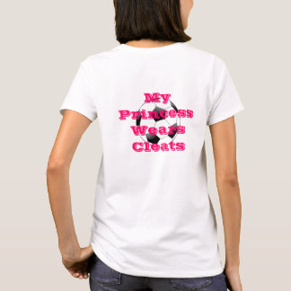 私のプリンセスはクリートを身に着けています Tシャツ