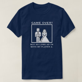 私のプレイヤー2の"ゲームオーバー"ではな結婚い Tシャツ