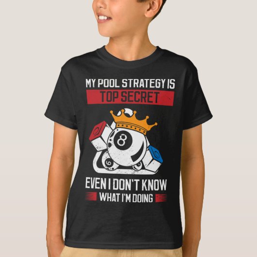 私のプール戦略は秘密だ私は知らない Tシャツ (正面)