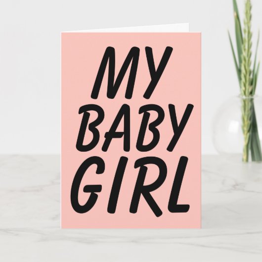 私のベイビーガール、誕生日の彼女または妻のカード カード (正面)
