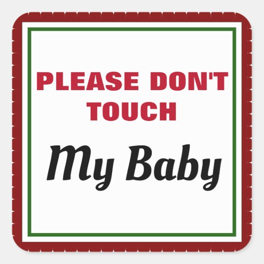 私のベビーに触れないで下さい スクエアシール (正面)