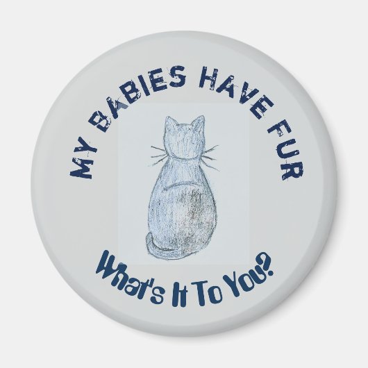 「私のベビーは毛を持っている」冷蔵庫用マグネット マグネット (正面)