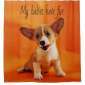 私のベビーは毛皮の犬、かわいい子犬、子犬を持っている シャワーカーテン (正面)