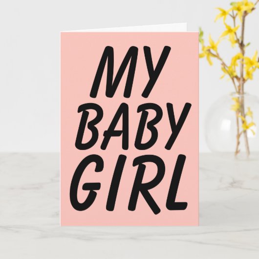 私のベビーガール、誕生日ガールフレンドまたは妻カード カード (黄色い花)