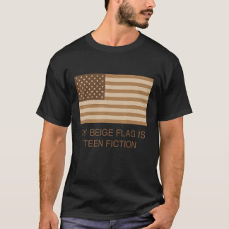 私のベージュ旗はフィクション10代のだ Tシャツ