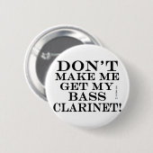 私のベースのクラリネットを取得しない 缶バッジ (正面&裏面)