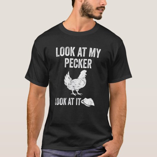 私のペッカーを見てチキンの鶏肉の農場 Tシャツ (正面)
