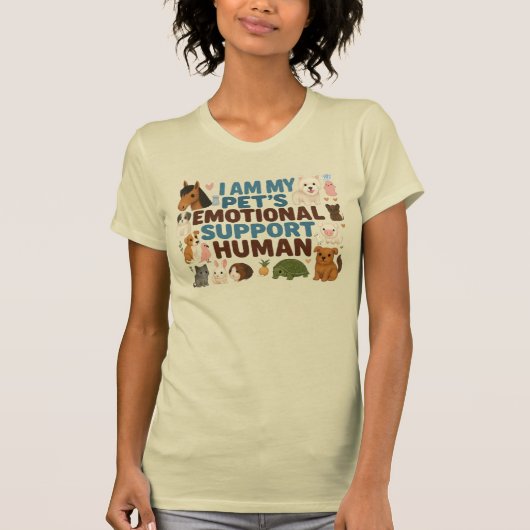 私のペットの感情的サポート人間 Tシャツ (正面)