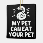私のペットはあなたのペットを食べることができる、面白いヘビ爬虫類愛好家 セラミックオーナメント (左)