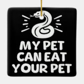 私のペットはあなたのペットを食べることができる、面白いヘビ爬虫類愛好家 セラミックオーナメント (裏面)