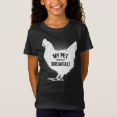 私のペットは私をおもしろいな養鶏場のワイシャツ朝食をすまさせます Tシャツ (正面)