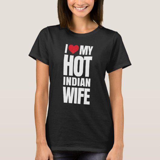 私のホットなインド人妻が大好き Tシャツ (正面)