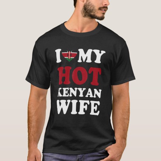 私のホットなケニア人妻が大好き おもしろい夫へのギフト Tシャツ (正面)