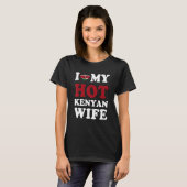 私のホットケニア人妻が大好き おもしろい夫へのギフト Tシャツ (正面フル)