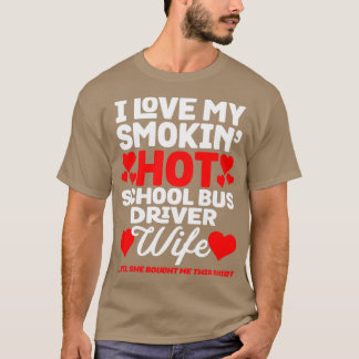 私のホットスクールバスの運転手の妻 Tシャツ
