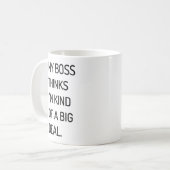 私のボスは私をですちょっと大事のコーヒー・マグ考えます コーヒーマグカップ (正面左)