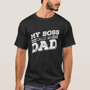 私のボスは私をパパ子ども父パパ父と呼ぶ Tシャツ
