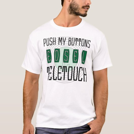 私のボタン、Edsel Teletouch伝達を押して下さい Tシャツ (正面)