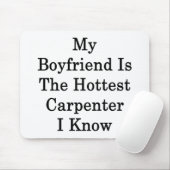 私のボーイフレンドは私が知っている最も熱い大工です マウスパッド (マウス)