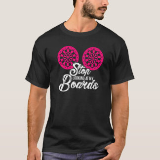 私のボーストップドを見てダーツプレーヤーDarting Dart Tシャツ