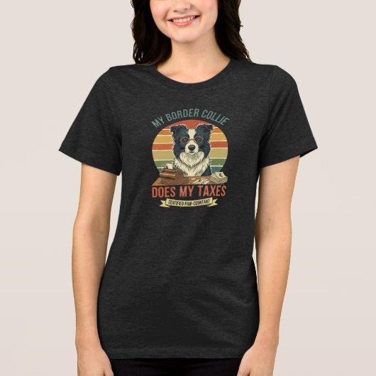 私のボーダーコリーは税金の計算をする トライブレンドTシャツ (正面)