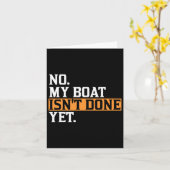 私のボートはまだ完了していない – ボーおもしろいト整備士Repai カード (黄色い花)